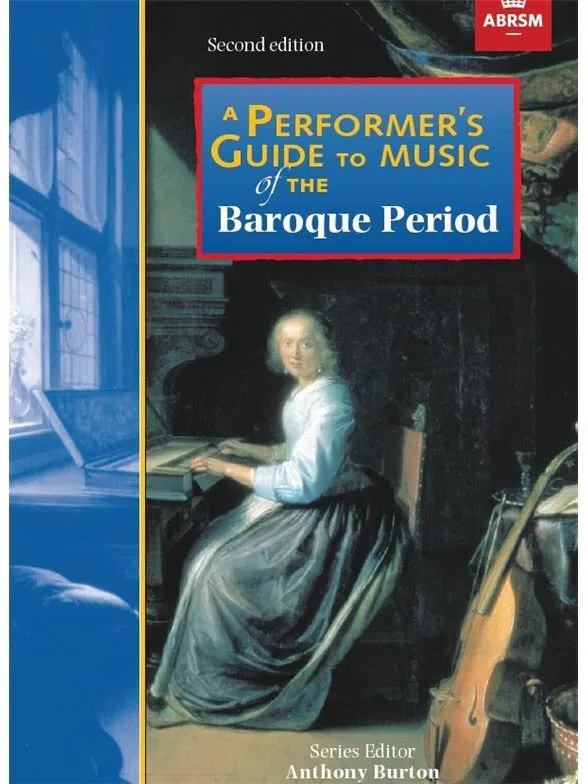 A Performer's Guide To Music Of The Baroque Period