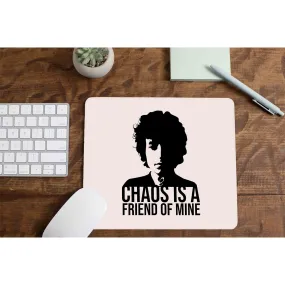 Bob Dylan Mousepad - Chaos Is a Friend Of Mine