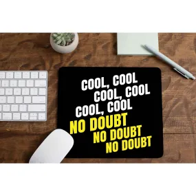 Brooklyn Nine-Nine Mousepad - Cool Cool Cool No Doubt No Doubt No Doubt