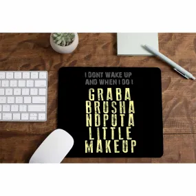 Mousepad - Put A Little Makeup